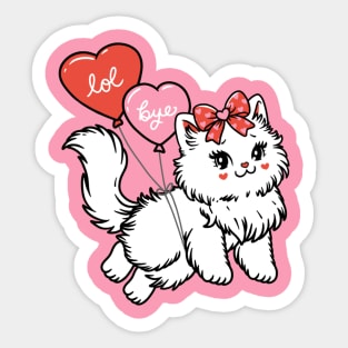 Sassy Valentines Kitty lol bye Sticker